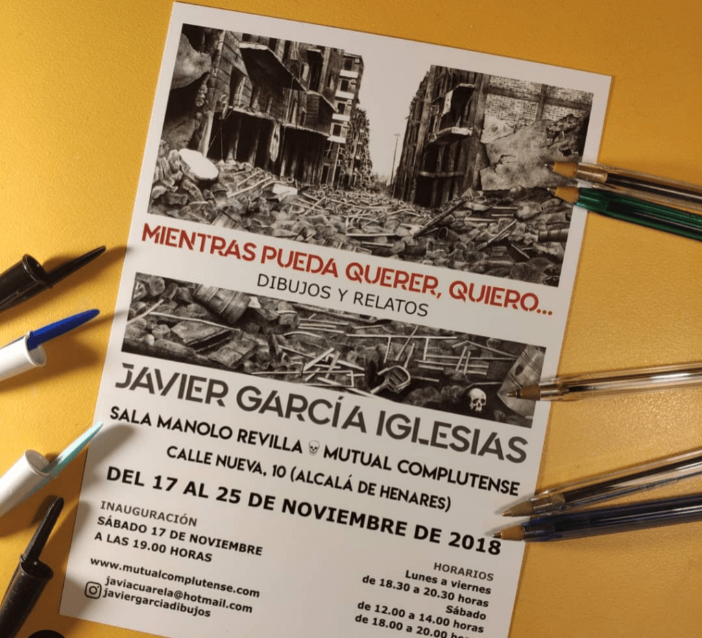 «Mientras pueda querer, quiero…» Dibujos y relatos. Javier García Iglesias. 17 al 24 de Noviembre de 2018.